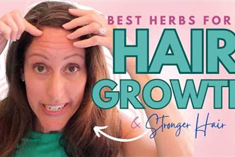 Best Herbs for Fast & Natural Hair Growth | Strengthen Your Hair