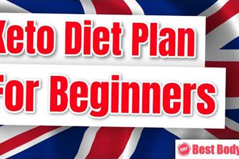 Best Keto Diet Plan For Beginners UK 2021 | How To Start A Keto Diet | A Simple Ketogenic Diet Plan