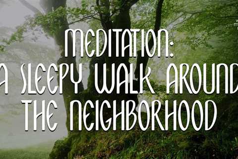 A Sleepy Walk Around The Neighborhood // Sleep Meditation for Women