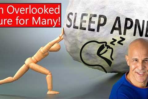 SLEEP APNEA...An Overlooked Cure for Many!  Dr. Mandell