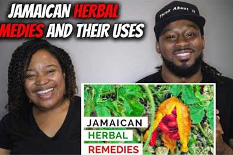 🇯🇲 JAMAICAN HERBAL REMEDIES AND THEIR USES | The Demouchets REACT JAMAICA