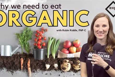 EATING ORGANIC I Explain This with Robin Riddle, FNP-C