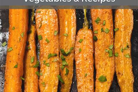 Gut-Friendly Vegetables & Recipes