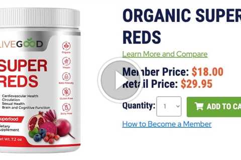 Livegood Organic Super Reds Review - Ways to Live Good
