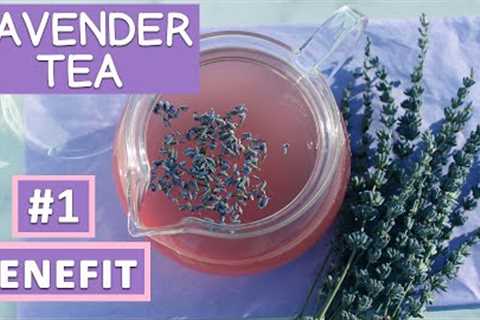 #1 Benefit of Lavender Herbal Tea