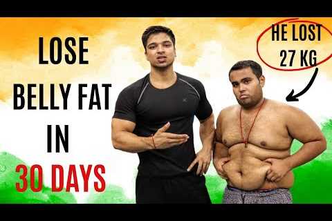 How to lose BELLY FAT For Indians in 4 weeks (Fastest way to lose Body Fat)