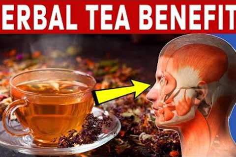 10 Benefits You Didn''t Know About Herbal Tea