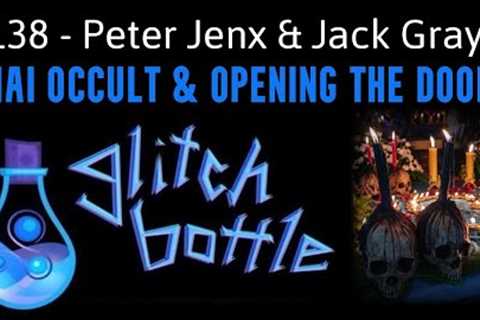 #138 - Thai Occult & Opening The Doors with Peter Jenx and Jack Grayle