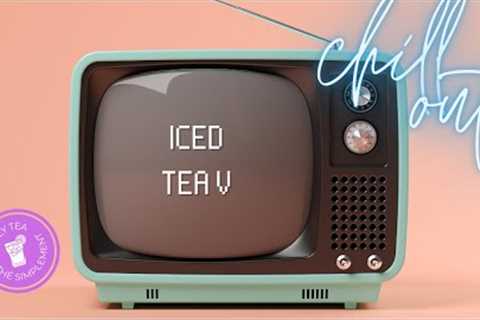 Iced TeaV (June 29)