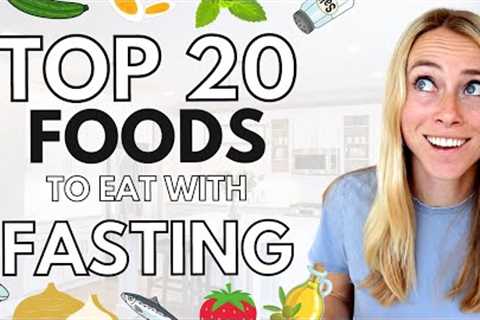 20 Best Foods To Eat With 16/8 Intermittent Fasting [Target Belly Fat]