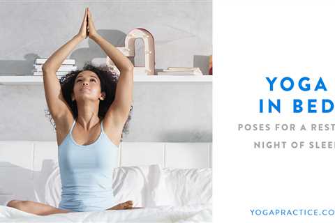 Yoga Sleep For Sleep Disorders - Improve Your Health, Well-Being, and Quality of Life