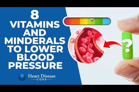 8 Vitamins And Minerals To Lower Blood Pressure