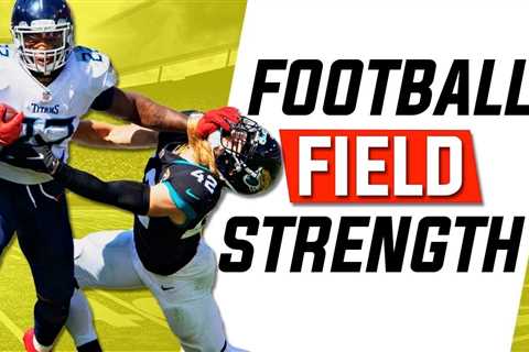 How To Get Football Field Strength