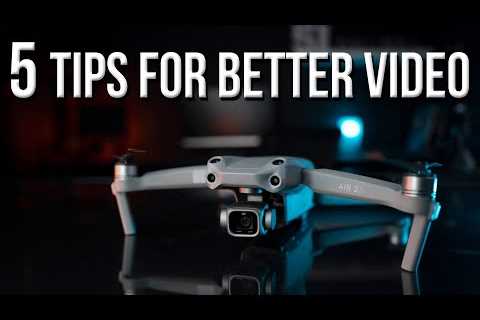 DJI Air 2S Quick Tips â 5 Ways to Achieve Better Video