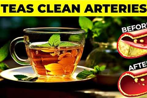 5 AMAZING Herbal Teas that Clean Arteries and Lower High Blood Pressure!