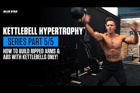 Kettlebell Hypertrophyâ¢: How To Build Ripped Arms & Abs With Kettlebells Only | Ft. Rob Riches