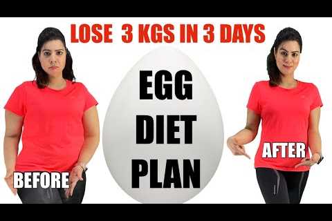 Egg Diet For Weight Loss In Just 3 Days | Full Day Egg Diet Plan | How To Lose 3 kgs in 3 Days