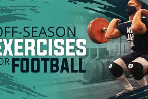 Top 5 Exercises For Offseason Football Players