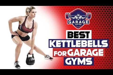 Best Kettlebells For Garage Gyms