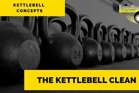 The Kettlebell Clean