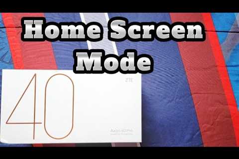 how to change home screen mode for ZTE AXON 40 Pro phone