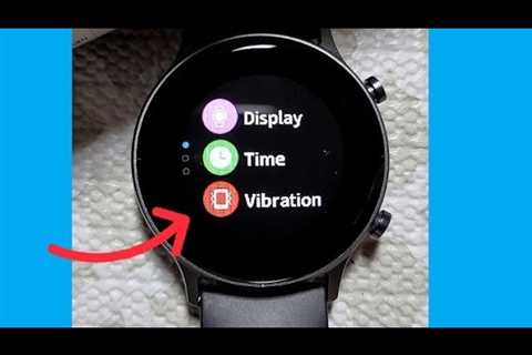 how to turn off vibration for UMIDIGI SMARTWATCH