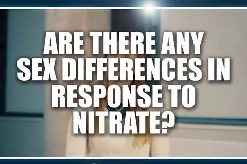 Are there any sex differences in response to nitrate?  Kristen Jonvik