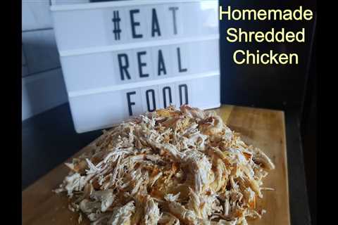 Homemade Shredded Chicken Recipe