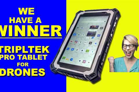 Winner of the TRIPLTEK PRO Drone Tablet Giveaway