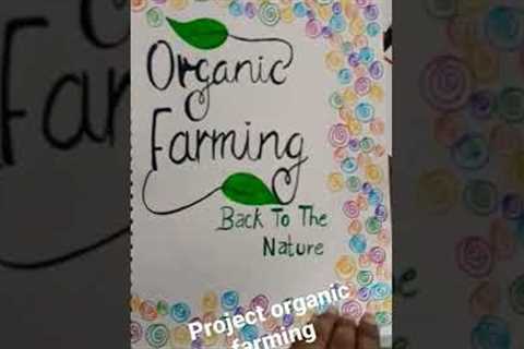 Organic Farming Project class 12 th