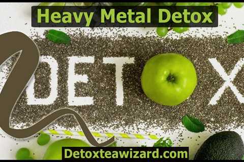 How To Detox From Heavy Metals And Mold