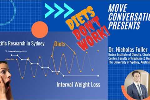 Diets don''t work! How to lose weight and keep it off? Learn from Obesity Expert, Dr Nick Fuller.