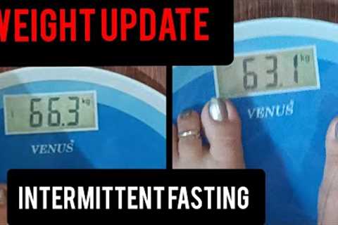 I tried intermittent fasting /Weight update after intermittent fasting/Weight loss transformation