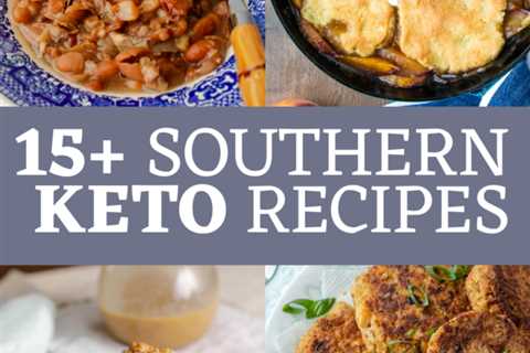 15+ Southern Keto Recipes