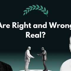 Are Right and Wrong Real?