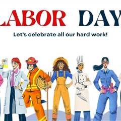 Labor Day reminds us that every brick laid, every idea sparked, and every…