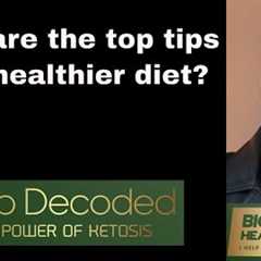 Keto Decoded: What are the top tips for a healthier diet?