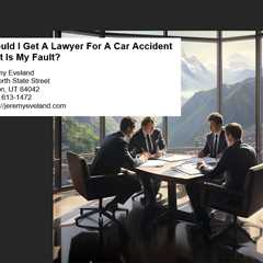 Should I Get A Lawyer For A Car Accident That Is My Fault?