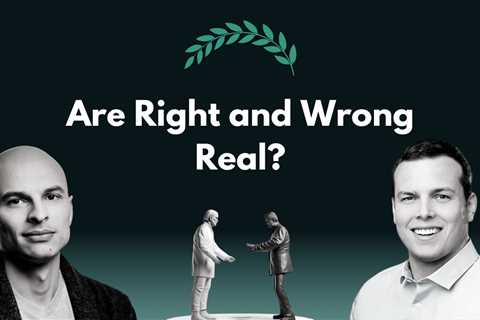 Are Right and Wrong Real?