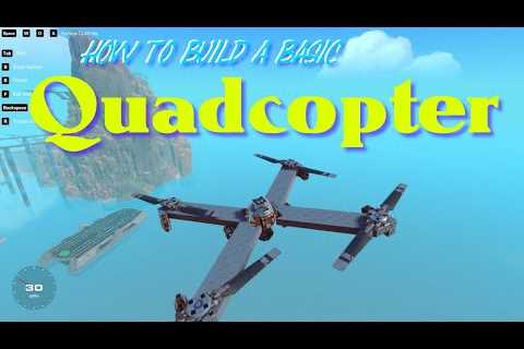 How To Build a Basic QuadCopter in Trailmakers! How To with ThatDomGuy