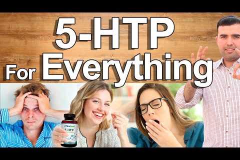 Take It and Relax â 5 HTP For Everything â 5 HTP Health Benefits You DidnÂ´t Know About