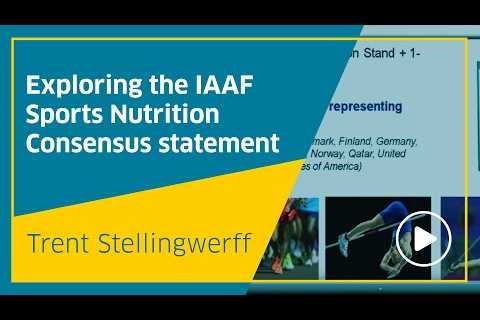 Exploring the IAAF Sports Nutrition Consensus statement, Trent Stellingwerff