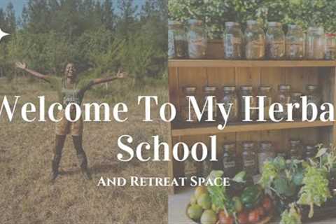Herbal School Tour! Come see my herb school, farm & retreat space.