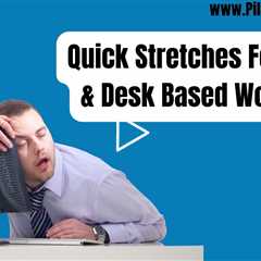 Avoid Those Desk Work Aches & Pains With These Quick Stretches 🤸‍♀️ For WFH /  Desk Based Workers..