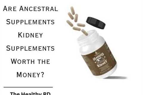 Are Ancestral Supplements Kidney Capsules Worth the Money?
