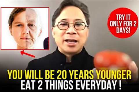 Eat This 2 Things - Your Aging Will Not Progress! Stay Younger Forever| William Li