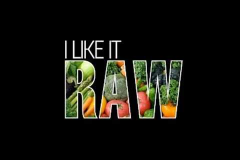 I Like it Raw - A 30 Day Journey to Better Health