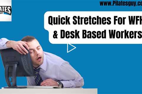 Avoid Those Desk Work Aches & Pains With These Quick Stretches 🤸‍♀️ For WFH /  Desk Based Workers..