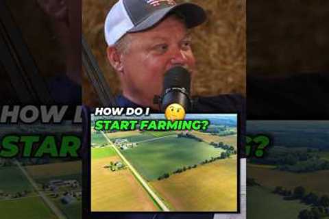 How To Start Farming with Only $15,000