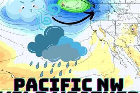 Pacific Northwest Wild Weather!